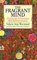 The fragrant mind Valerie Ann Worwood