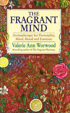 The fragrant mind Valerie Ann Worwood