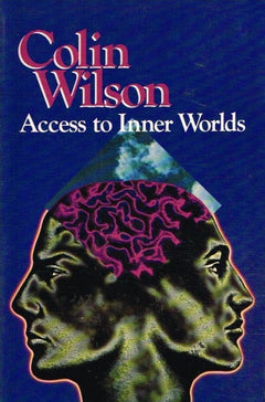 Access to inner worlds Colin Wilson