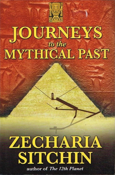 Journeys to the mythical past Zecharia Sitchin