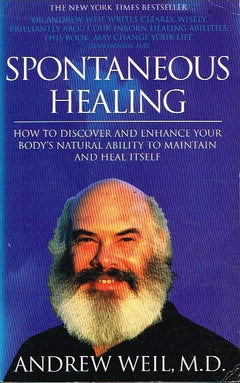 Spontaneous healing Andrew Weil M.D.