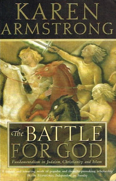 The battle for God Karen Armstrong