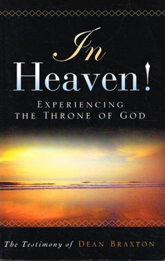 In heaven ! the testimony of Dean Braxton