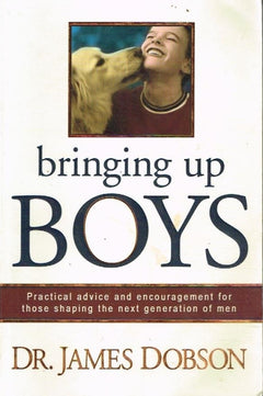 Bringing up boys Dr James Dobson