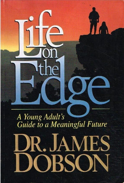 Life on the edge Dr James Dobson