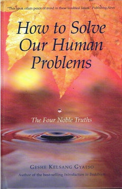 How to solve our human problems Geshe Kelsang Gyatso