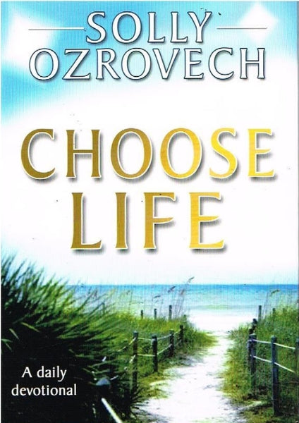 Choose life Solly Ozrovech