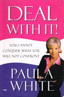 Deal with it ! Paula White