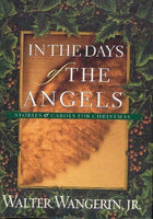 In the days of the Angels Walter Wangerin