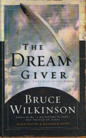 The dream giver Bruce Wilkinson
