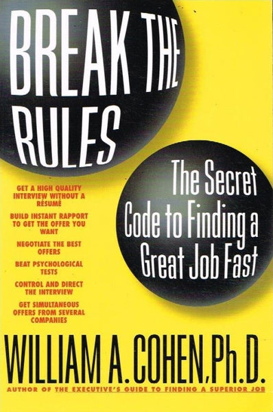 Break the rules William A Cohen Ph.D.