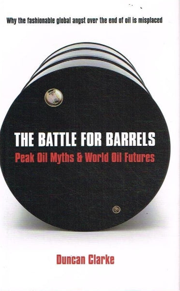 The battle for barrels Duncan Clarke