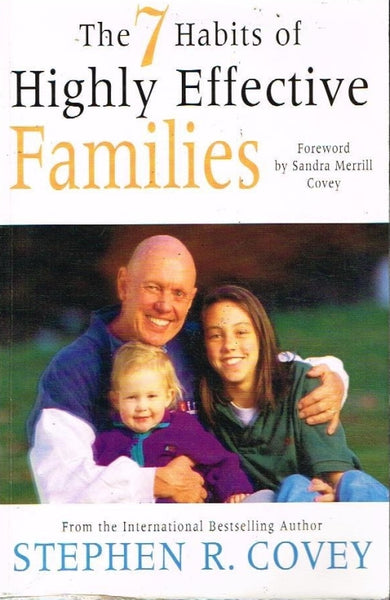 The 7 habits of highly effective families Stephen Covey