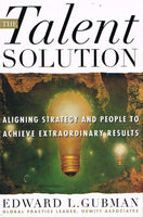 The talent solution Edward L Gubman