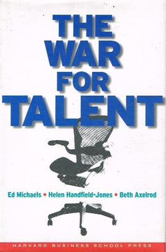 The war for talent Ed Michaels Helen Handfield-Jones Beth Axelrod