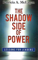 The shadow side of power Patricia A McLagan