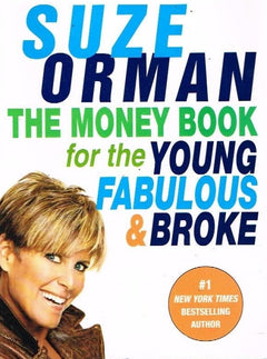 The money book for the young, fabulous & broke Suze Orman