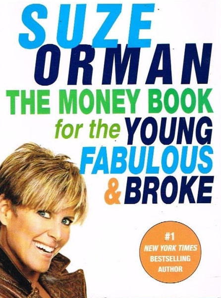The money book for the young, fabulous & broke Suze Orman