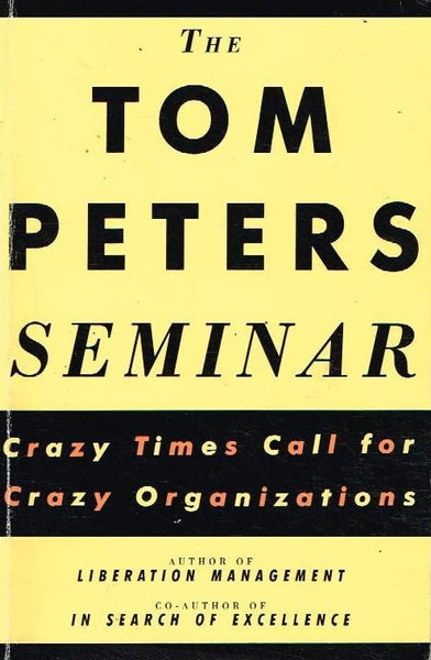 The Tom Peters seminar Tom Peters