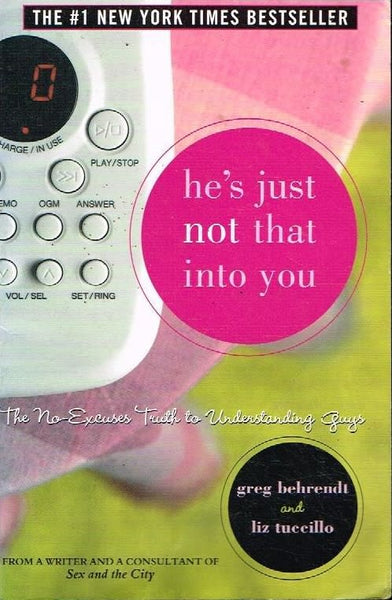 He's just not that into you Greg Behrendt and Liz Tuccillo