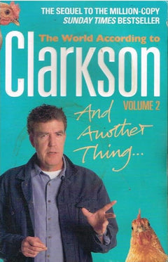 And another thing the world according to Clarkson volume 2 Jeremy Clarkson