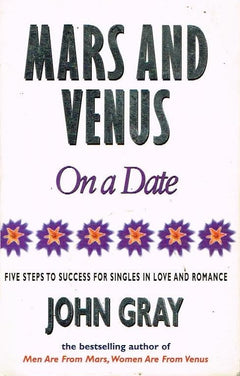 Mars and Venus on a date John Gray