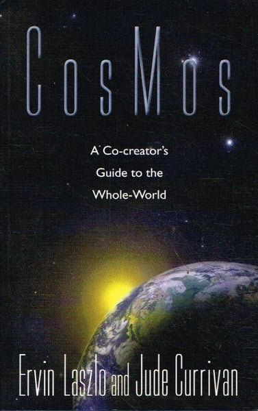 Cosmos Ervin Laszlo and Jude Currivan