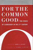 For the common good edited by John C Knapp foreword by Jimmy Carter