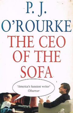 The CEO of the sofa P J O'Rourke