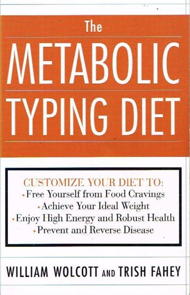 The metabolic typing diet William Wolcott and Trish Fahey