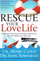 Rescue your love life Dr Henry Cloud Dr John Townsend