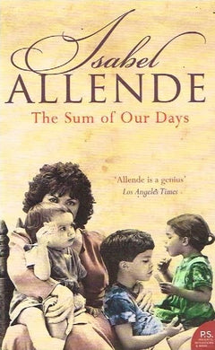 The sum of our days Isabel Allende