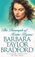 The triumph of Katie Byrne Barbara Taylor Bradford