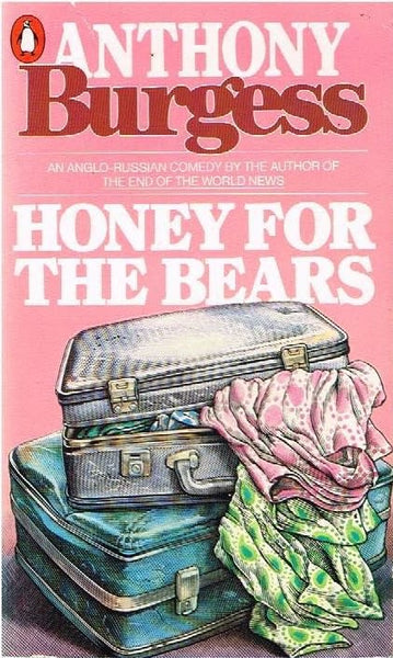 Honey for the bears Anthony Burgess