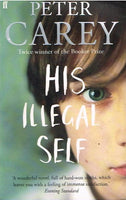 His illegal self Peter Carey