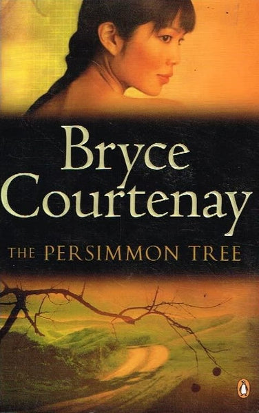 The persimmon tree Bryce Courtenay