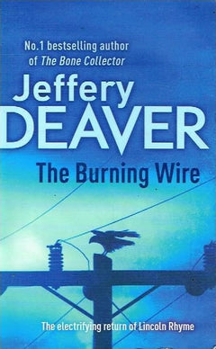 The burning wire Jeffrey Deaver