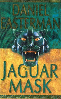 The jaguar mask Daniel Easterman