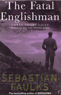 The fatal englishman Sebastian Faulks