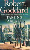 Take no farewell Robert Goddard