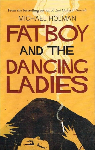 Fatboy and the dancing ladies Michael Holman
