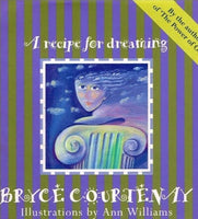 A recipe for dreaming Bryce Courtenay