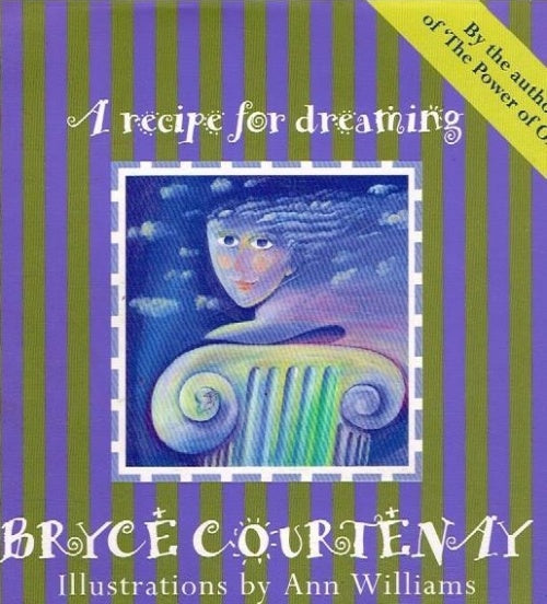 A recipe for dreaming Bryce Courtenay