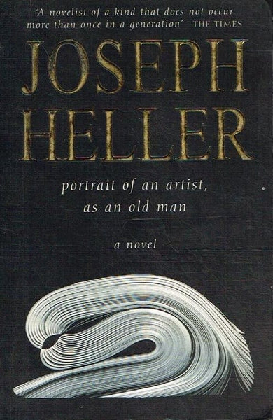 Portrait of an artist, as an old man Joseph Heller