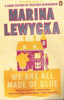 We are all made of glue Marina Lewycka