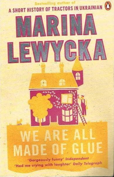 We are all made of glue Marina Lewycka