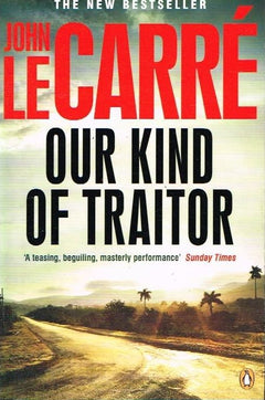 Our kind of traitor John le Carre