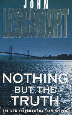 Nothing but the truth John Lescroart