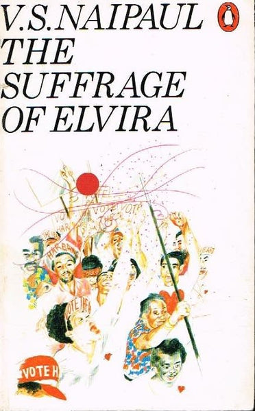 The suffrage of Elvira V S Naipaul
