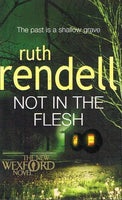 Not in the flesh Ruth Rendell